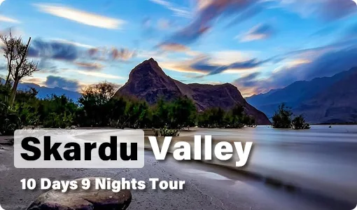 10 Days Skardu Valley Family Tour